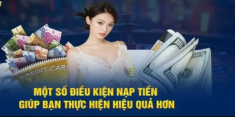 Điều kiện cần thiết để nạp tiền Ku9995